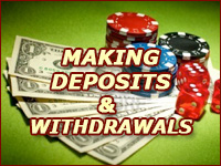 Making Deposits and Withdrawals