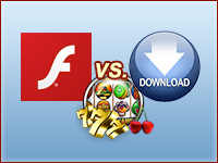 Download Casinos Vs. Instant Play Flash Casinos